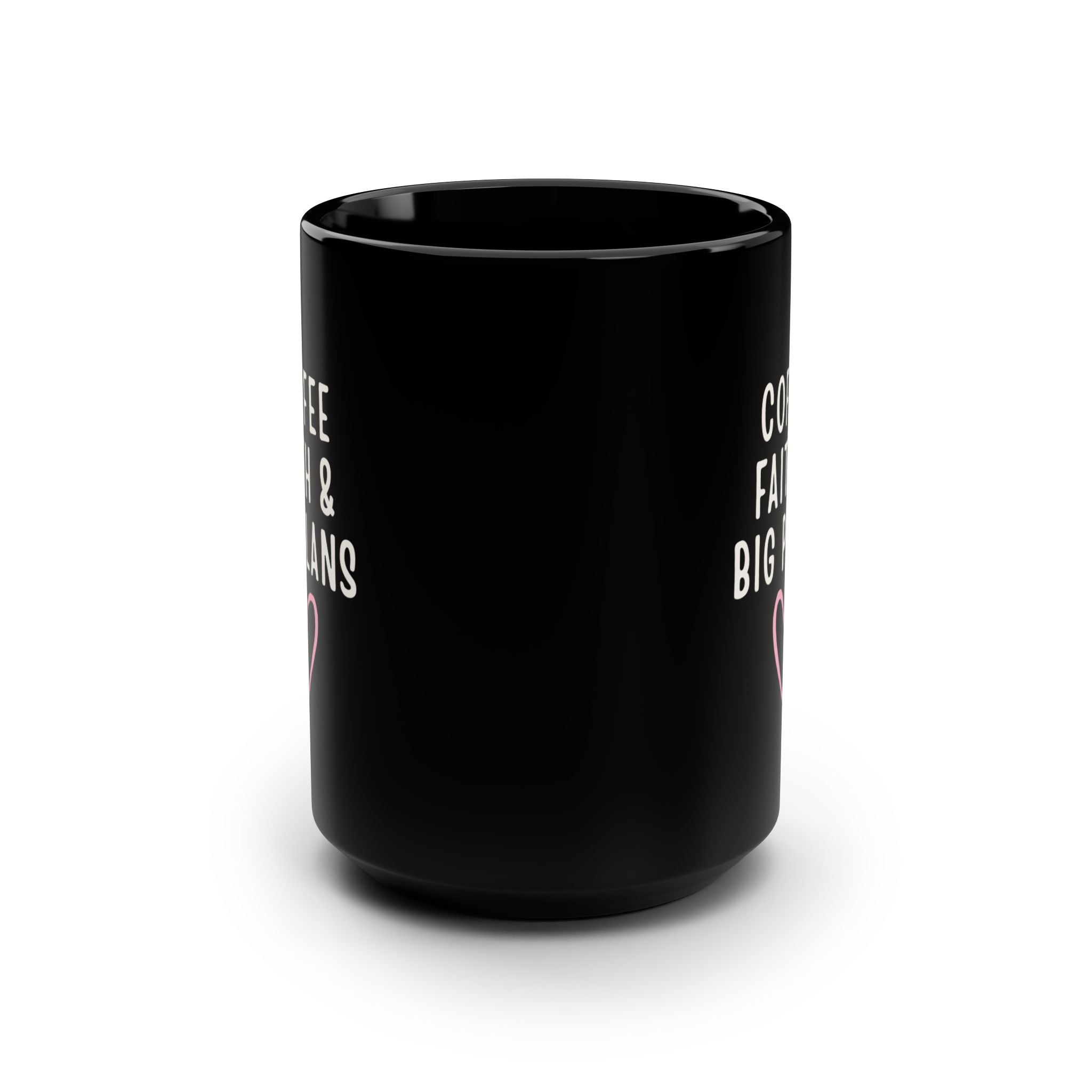 Coffee Faith & Big Plans mug | Black 15oz ceramic