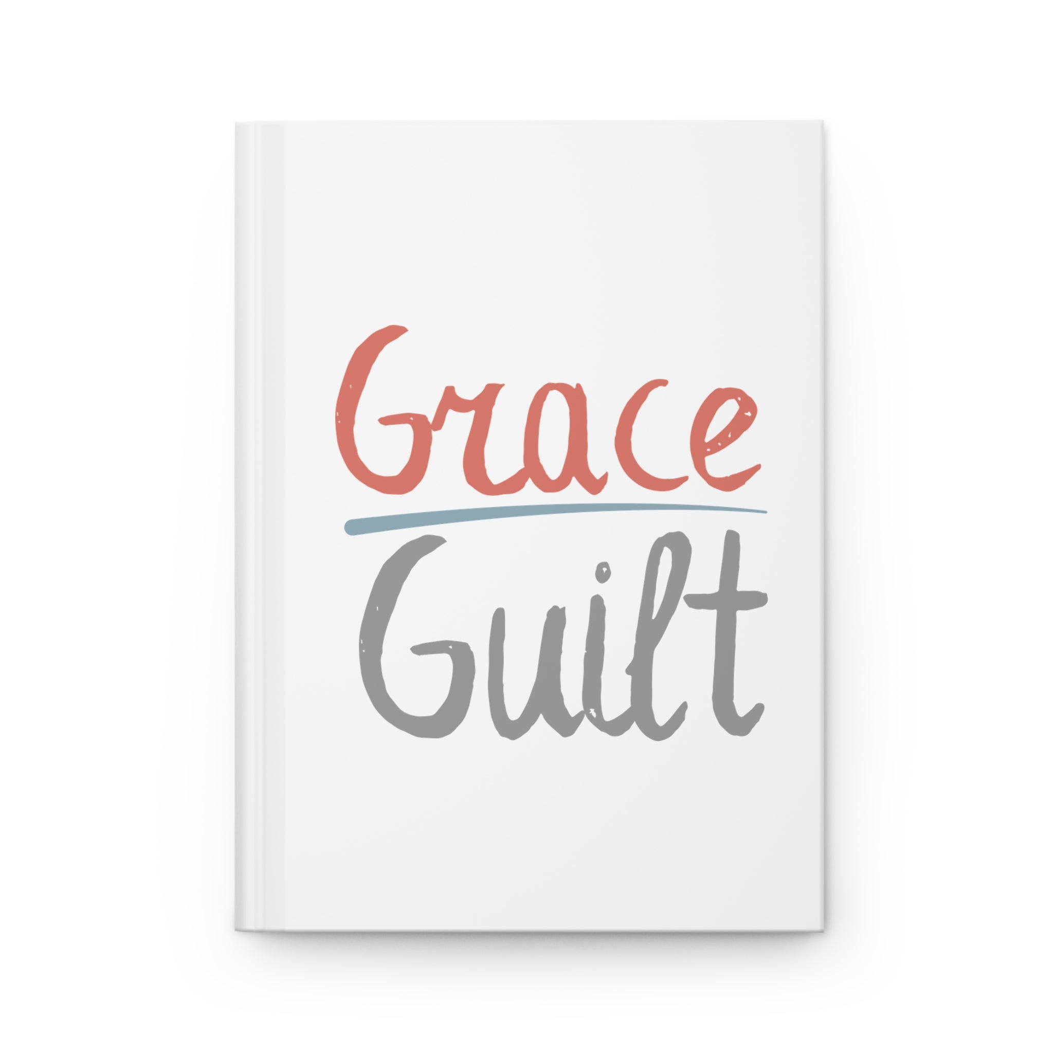 Grace Over Guilt Hardcover Journal — Inspirational Christian Notebook